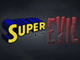 Super vs Evil